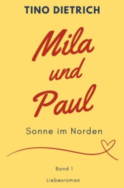 Mila und Paul: Sonne im Norden