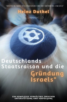 Deutschlands Staatsraison und die Gründung Israels