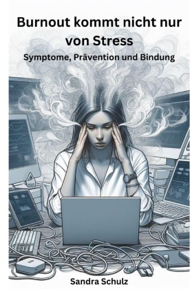 Burnout kommt nicht nur von Stress