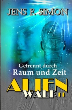 Getrennt durch Raum und Zeit (AlienWalk 11)