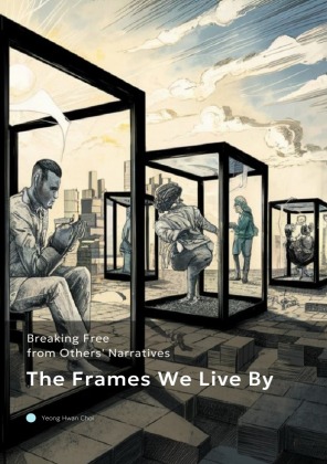 The Frames We Live By