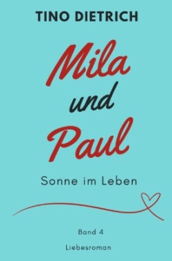 Mila und Paul: Sonne im Leben