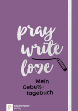 Pray Write Love
