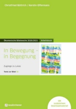 Ökumenische Bibelwoche 2020/2021, In Bewegung - in Begegnung