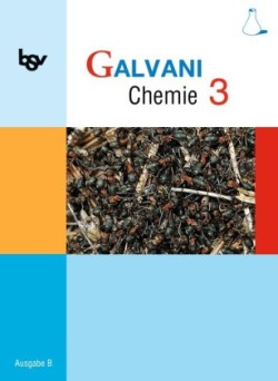 Galvani - Chemie für Gymnasien - Ausgabe B - Für naturwissenschaftlich-technologische Gymnasien in Bayern - Bisherige Ausgabe - Band 3: 10. Jahrgangsstufe