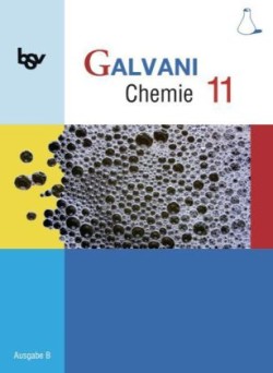 Galvani - Chemie für Gymnasien - Ausgabe B - Für die Oberstufe in Bayern - Bisherige Ausgabe - 11. Jahrgangsstufe