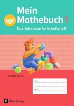 Mein Mathebuch - Ausgabe B für Bayern - 1. Jahrgangsstufe