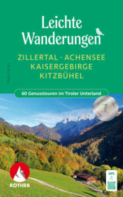 Leichte Wanderungen Zillertal - Achensee - Kaisergebirge - Kitzbühel