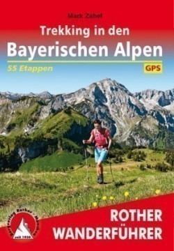 Rother Wanderführer Trekking in den Bayerischen Alpen