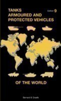 Tanks Armoured and Protected Vehicles of the World