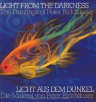 Light from the Darkness / Licht Aus dem Dunkel