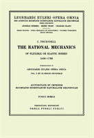 The rational mechanics of flexible or elastic bodies 1638 - 1788 Introduction to Vol. X and XI