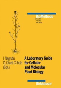 Laboratory Guide for Cellular and Molecular Plant Biology