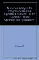 Numerical Analysis for Integral and Related Operator Equations