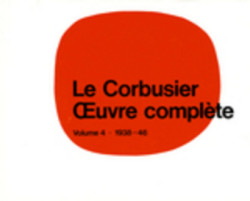 Corbusier - Œuvre complète Volume 4: 1938-1946