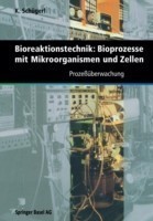 Bioreaktionstechnik: Bioprozesse mit Mikroorganismen und Zellen