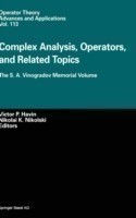 Complex Analysis, Operators, and Related Topics