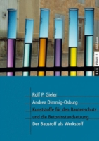 Kunststoffe für den Bautenschutz und die Betoninstandsetzung