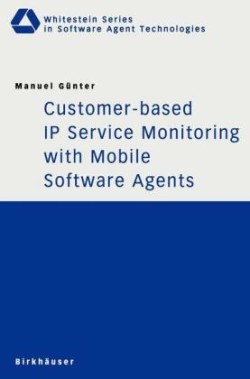 Customer-based IP Service Monitoring with Mobile Software Agents