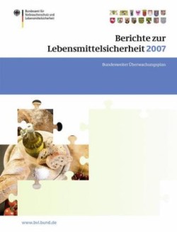 Berichte zur Lebensmittelsicherheit 2007