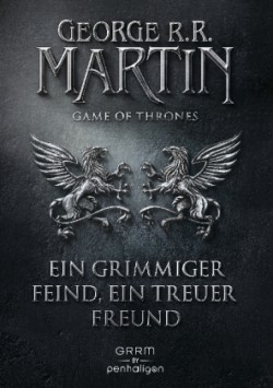 Game of Thrones - Ein grimmiger Feind, ein treuer Freund