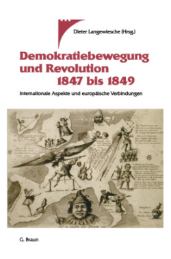 Demokratiebewegung und Revolution 1847 bis 1849