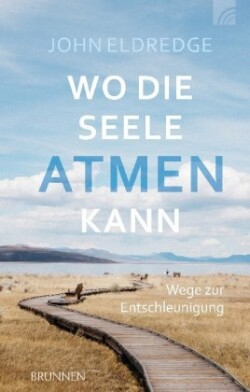 Wo die Seele atmen kann