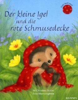 Der kleine Igel und die rote Schmusedecke