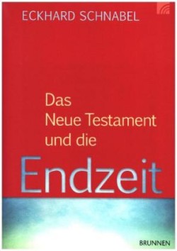 Das Neue Testament und die Endzeit