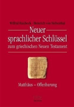 Neuer sprachlicher Schlussel zum griechischen Neuen Testament