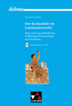 Der Konjunktiv im Lateinunterricht, m. 1 CD-ROM