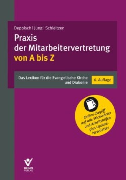 Praxis der Mitarbeitervertretung von A bis Z