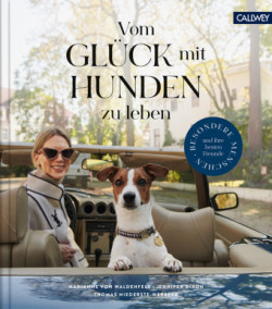 Vom Glück, mit Hunden zu leben