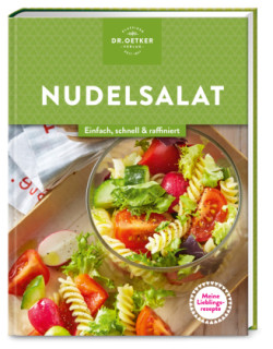 Meine Lieblingsrezepte: Nudelsalate