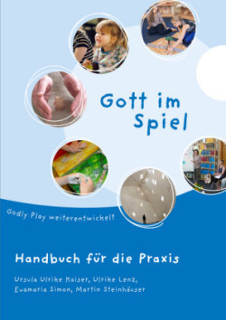 Gott im Spiel. Handbuch für die Praxis