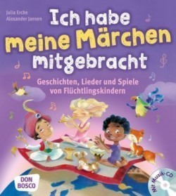 Ich habe meine Märchen mitgebracht, m. Audio-CD, m. 1 Beilage