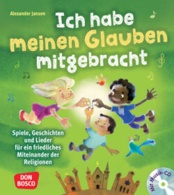 Ich habe meinen Glauben mitgebracht, mit Audio-CD, m. 1 Beilage