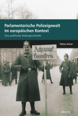 Parlamente in Europa, Bd. 9, Parlamente in Europa / Parlamentarische Polizeigewalt im europäischen Kontext