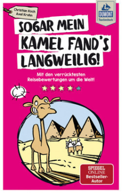 Sogar mein Kamel fand's langweilig