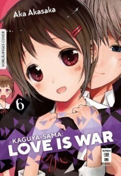 Kaguya-sama: Love is War. Bd.6