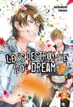 Let's destroy the Idol Dream. Bd.2