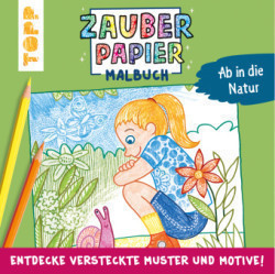 Zauberpapier Malbuch Ab in die Natur