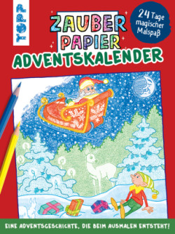 Zauberpapier Adventskalender - Sven und der Weihnachtsschlitten