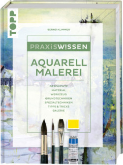 Praxiswissen Aquarellmalerei