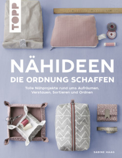 Nähideen, die Ordnung schaffen