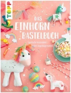 Das Einhorn-Bastelbuch