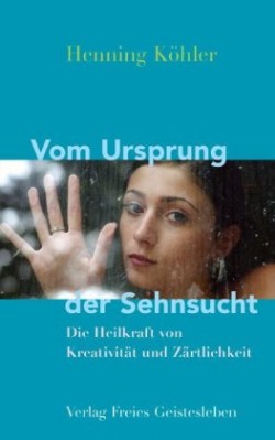 Vom Ursprung der Sehnsucht