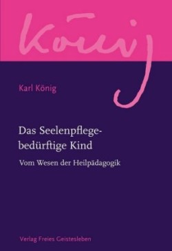 Werkausgabe, Das Seelenpflege-bedürftige Kind