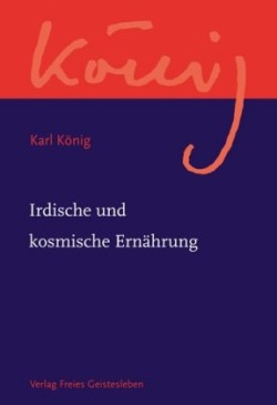 Werkausgabe, Irdische und kosmische Ernährung