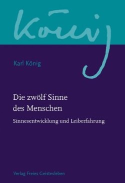 Die zwölf Sinne des Menschen. Bd.2